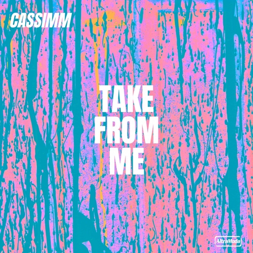 CASSIMM - Take From Me [AMM684]